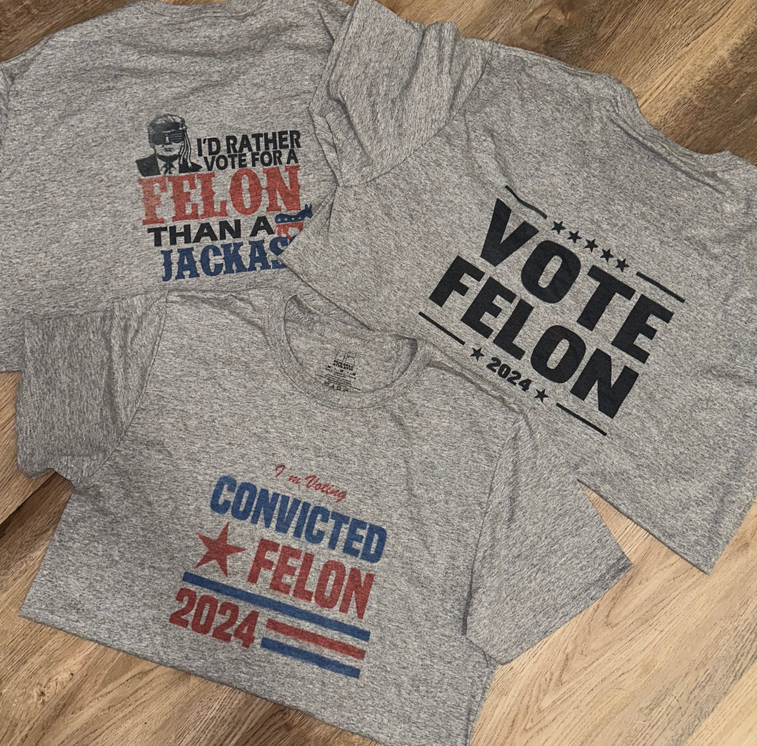 Vote Felon 2024 T Shirts